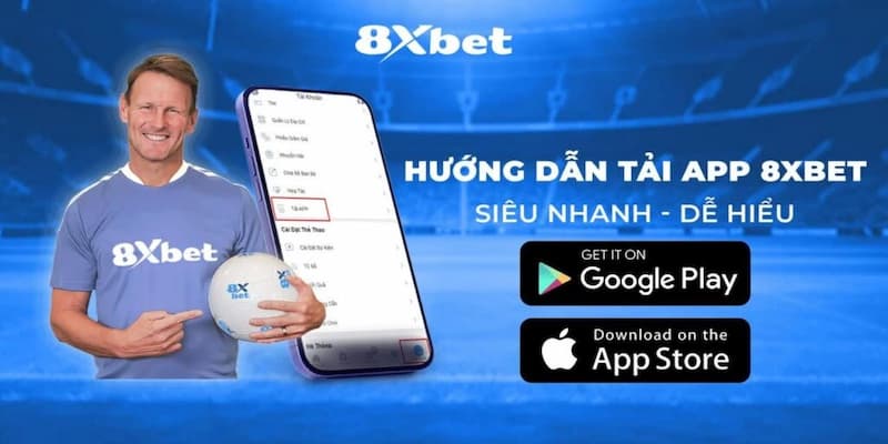 tải app 8xbet Hướng dẫn tải app 8xbet chi tiết