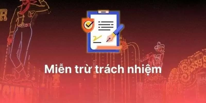 miễn trừ trách nhiệm Vì sao miễn trừ trách nhiệm lại quan trọng tại 8xbet?